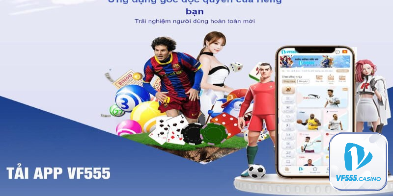 Tải app vf555 giúp người chơi thoải mãn cá cược